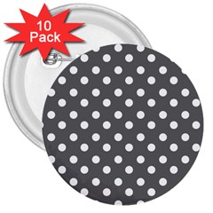 Gray Polka Dots 3  Buttons (10 Pack) 