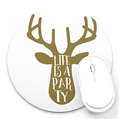 Life Is A Party Buck Deer Round Mousepads by CraftyLittleNodes