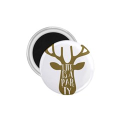 Life Is A Party Buck Deer 1 75  Magnets