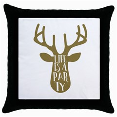 Life Is A Party Buck Deer Throw Pillow Cases (black)