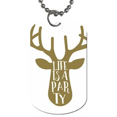 Life Is A Party Buck Deer Dog Tag (two Sides)