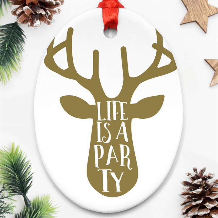 Life Is A Party Buck Deer Oval Ornament (Two Sides)