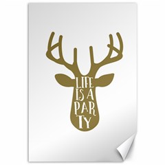 Life Is A Party Buck Deer Canvas 12  X 18  