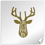 Life Is A Party Buck Deer Canvas 16  x 16   15.2 x15.41  Canvas - 1