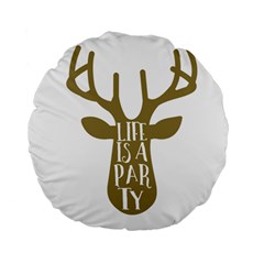 Life Is A Party Buck Deer Standard 15  Premium Flano Round Cushions