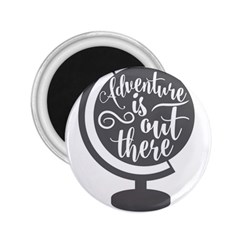 Adventure Is Out There 2 25  Magnets