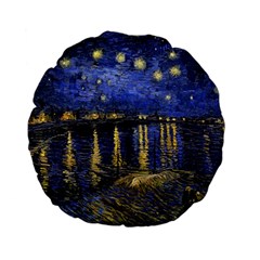 Vincent Van Gogh Starry Night Over The Rhone Standard 15  Premium Flano Round Cushions by MasterpiecesOfArt