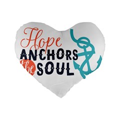 Hope Anchors The Soul Nautical Quote Standard 16  Premium Flano Heart Shape Cushions