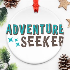 Adventure Seeker Ornament (round) 