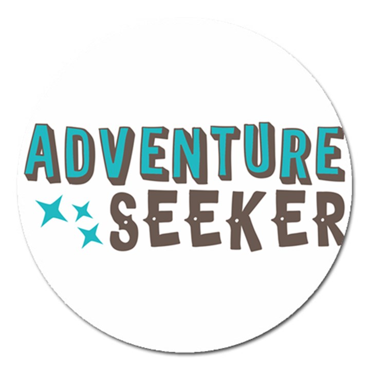 Adventure Seeker Magnet 5  (Round)