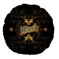 Music The Word With Wonderful Decorative Floral Elements In Gold Large 18  Premium Round Cushions