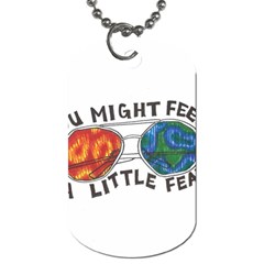 Little Fear Dog Tag (two Sides) by northerngardens