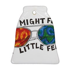 Little Fear Ornament (bell) 