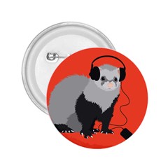 Funny Music Lover Ferret 2 25  Buttons