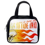 its better to burn out than to fade away Classic Handbags (2 Sides) Back