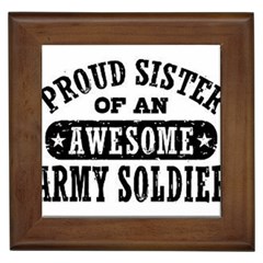 Proud Army Soldier Sister Framed Tiles by Bigfootshirtshop