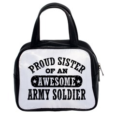 Proud Army Soldier Sister Classic Handbags (2 Sides) by Bigfootshirtshop