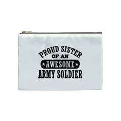 Proud Army Soldier Sister Cosmetic Bag (medium)  by Bigfootshirtshop