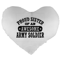 Proud Army Soldier Sister Large 19  Premium Heart Shape Cushion