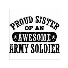 Proud Army Soldier Sister Small Satin Scarf (square)  by Bigfootshirtshop