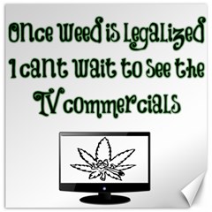 Weed Commercials Canvas 12  X 12   by girlwhowaitedfanstore