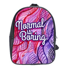 Normal Is Boring School Bags (xl) 