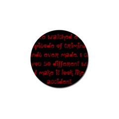 I ve Watched Enough Criminal Minds Golf Ball Marker by girlwhowaitedfanstore