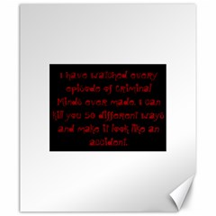 I ve Watched Enough Criminal Minds Canvas 20  X 24   by girlwhowaitedfanstore