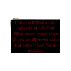 I ve Watched Enough Criminal Minds Cosmetic Bag (medium)  by girlwhowaitedfanstore