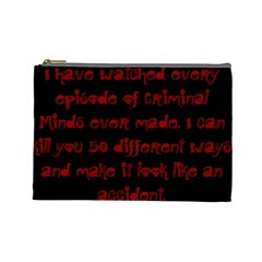 I ve Watched Enough Criminal Minds Cosmetic Bag (large)  by girlwhowaitedfanstore