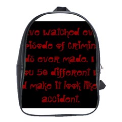 I ve Watched Enough Criminal Minds School Bags(large)  by girlwhowaitedfanstore