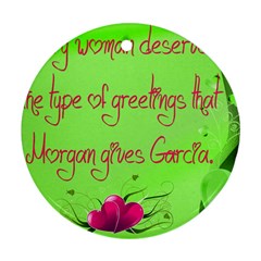 Garcia s Greetings Ornament (round)  by girlwhowaitedfanstore