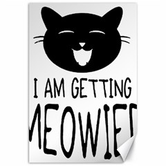 I Am Getting Meowied Canvas 20  X 30   by ompunxart