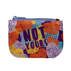 Not Yours Coin Change Purse