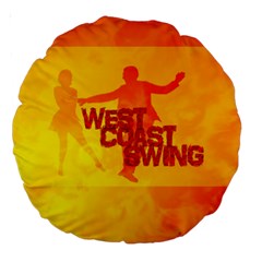 West Coast Swing Large 18  Premium Round Cushions by LetsDanceHaveFun