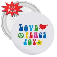 Love Peace And Joy  3  Buttons (100 Pack)  by TastefulDesigns