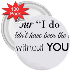 Wedding Favor/thank You 3  Buttons (100 Pack)  by LittileThingsInLife