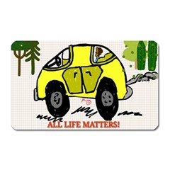 All Life Matters! Magnet (rectangular) by SugaPlumsEmporium