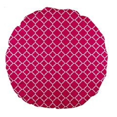 Hot Pink Quatrefoil Pattern Large 18  Premium Round Cushion  by Zandiepants