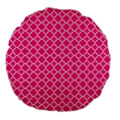 Hot Pink Quatrefoil Pattern Large 18  Premium Flano Round Cushion  by Zandiepants