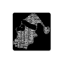 Funny Santa Black And White Typography Square Magnet by yoursparklingshop