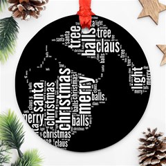 Funny Santa Black And White Typography Round Ornament (two Sides)  by yoursparklingshop