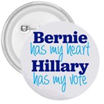 Bernie Has My Heart, Hillary Has My Vote 3  Buttons Front