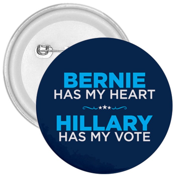 Bernie Has My Heart, Hillary Has My Vote 3  Button