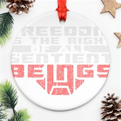 Freedom Is The Right Grunge Ornament (round)  by justinwhitdesigns