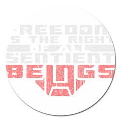 Freedom Is The Right Grunge Magnet 5  (round) by justinwhitdesigns