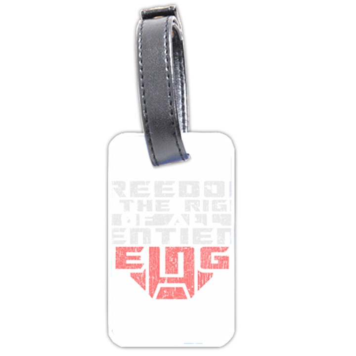 Freedom is the Right GRUNGE Luggage Tags (One Side) 