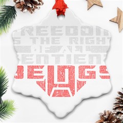 Freedom Is The Right Grunge Ornament (snowflake)  by justinwhitdesigns