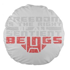 Freedom Is The Right Grunge Large 18  Premium Flano Round Cushions by justinwhitdesigns