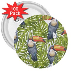 Tropical Print Leaves Birds Toucans Toucan Large Print 3  Buttons (100 Pack)  by CraftyLittleNodes